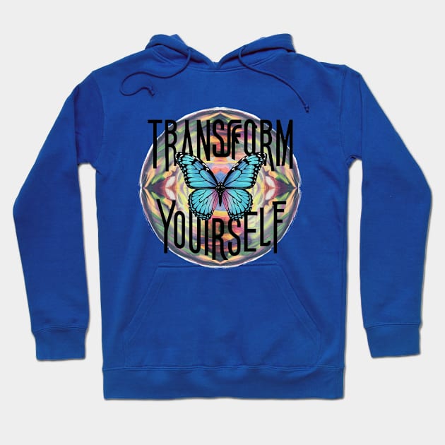 Transform Yourself Hoodie by M.V.design